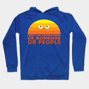 I Don't Like Morning People Hoodie